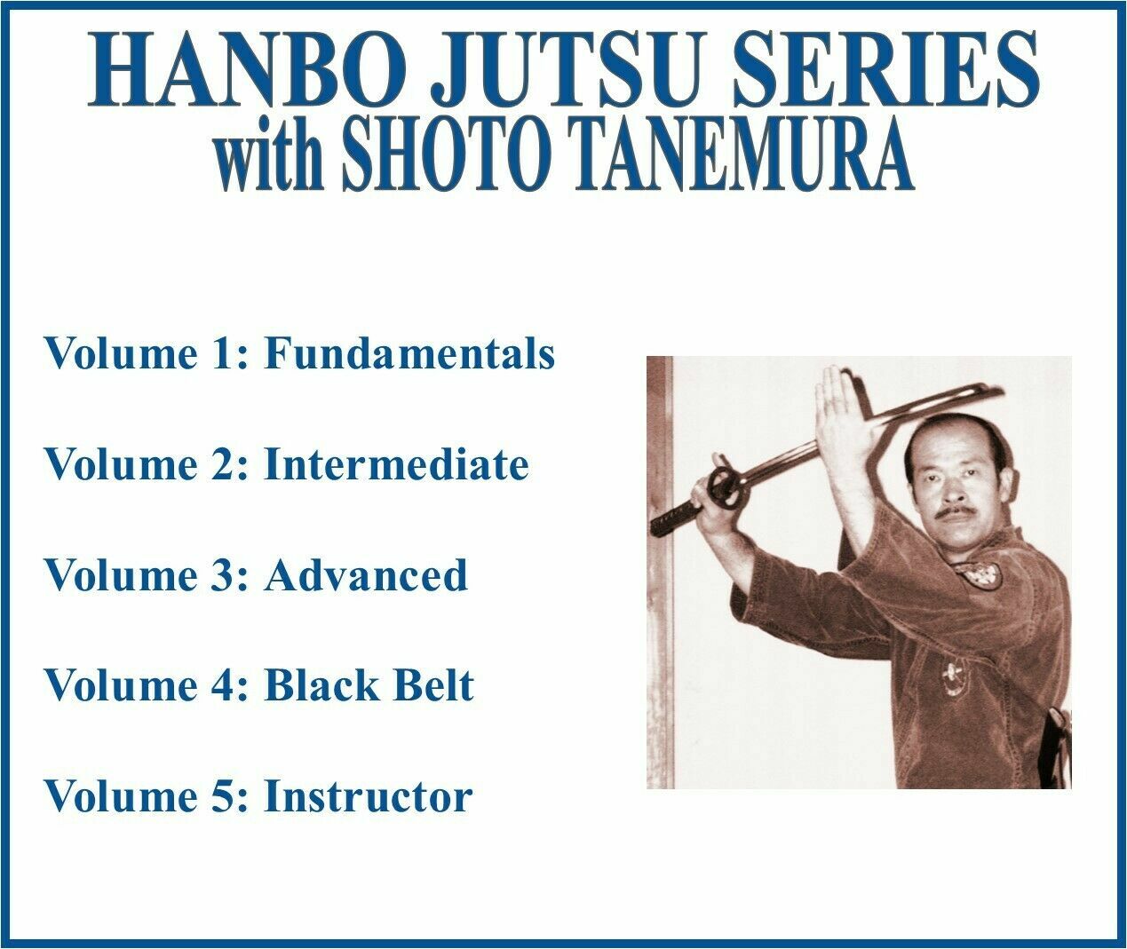 HANBO JUTSU Instructional Series (5) DVD Set fundamentals advanced black belt